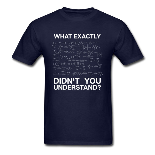 Chemistry Men T-shirt What Didn't You Understand Tshirt Breaking Bad T Shirt Geek Students Gift Clothing Custom Guys Streetwear - Viva Shirt