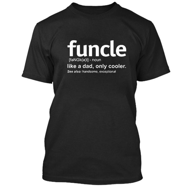 2019 New Summer Mens Funcle Definition T-shirt Funny Gift for Uncle Proud A Uncle Tees Like A Dad Only Cooler Tshirt Soft Cotton - Viva Shirt
