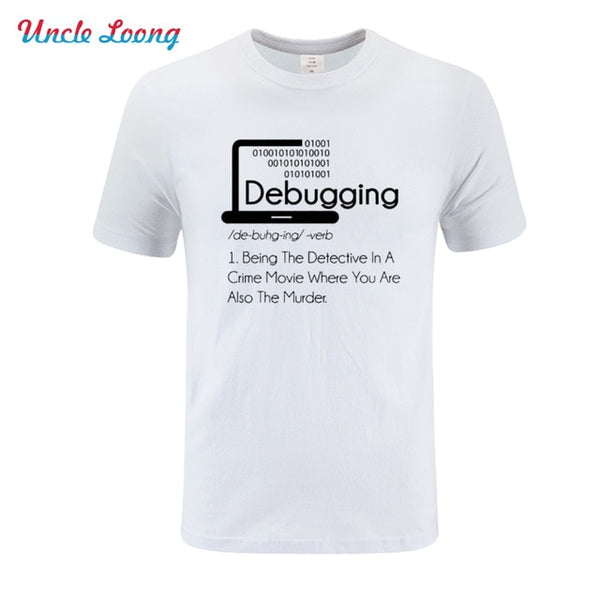 New Fashion Debugging Definition T-Shirt Programmers Coding Gift Sleeve  High Quality Shirt Men Cotton T-Shirt Casual T Shirts - Viva Shirt