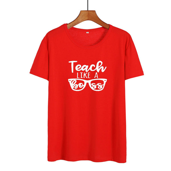 Teach Like A Boss - Women T-shirt Summer Cotton Tee Shirt Teacher Boss Funny Tshirt Black White T Shirt Hipster Teach Gift - Viva Shirt