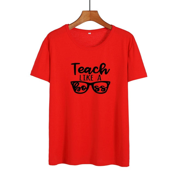 Teach Like A Boss - Women T-shirt Summer Cotton Tee Shirt Teacher Boss Funny Tshirt Black White T Shirt Hipster Teach Gift - Viva Shirt