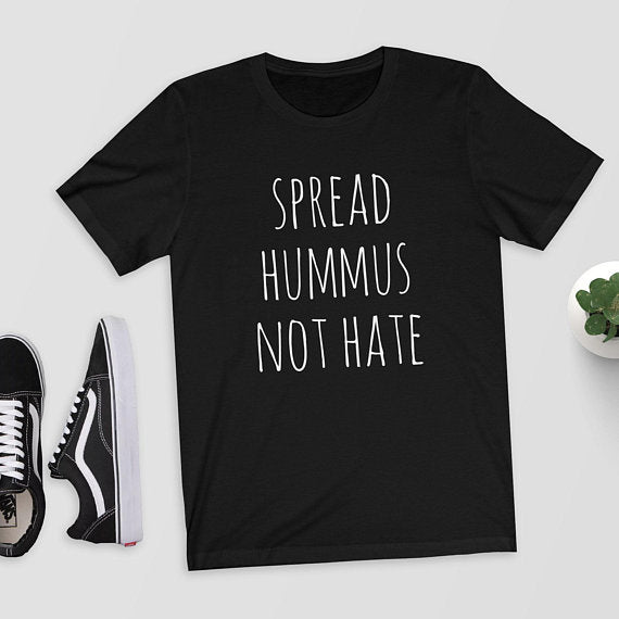 Hillbilly Spread Hummus Not Hate T-Shirt Top Tee Shirt Vegan Vegetarian Perfect Gift Funny Vegan Shirt Jewish Hummus Houmous - Viva Shirt