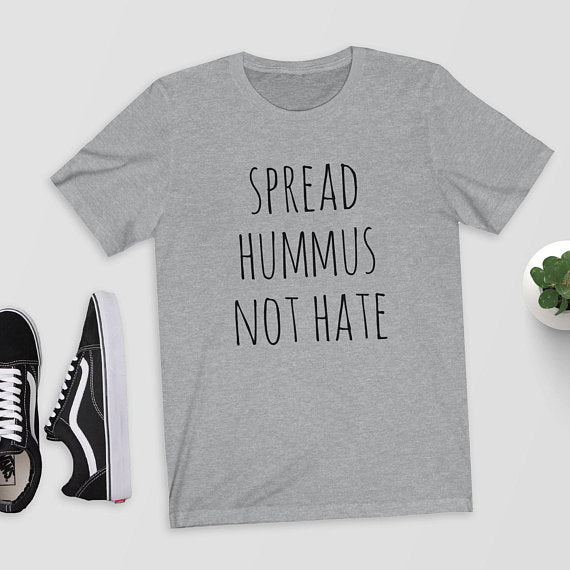 Hillbilly Spread Hummus Not Hate T-Shirt Top Tee Shirt Vegan Vegetarian Perfect Gift Funny Vegan Shirt Jewish Hummus Houmous - Viva Shirt