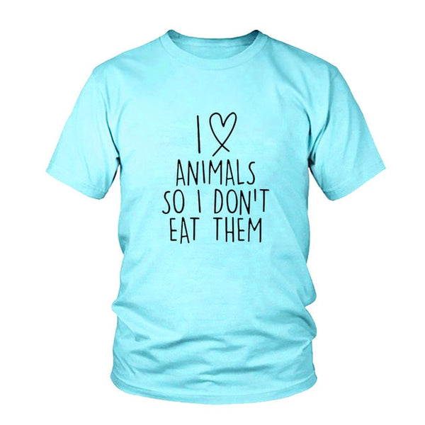 I love animals so I don't eat them vegetarian vegan FUNNY humour PRINTED Women T-shirt MENS T SHIRT gift Femme TShirt Tee Unisex - Viva Shirt
