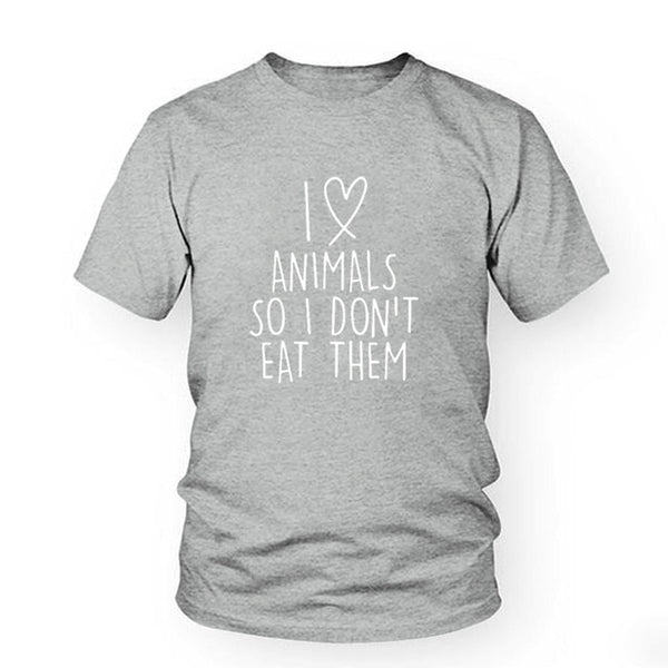 I love animals so I don't eat them vegetarian vegan FUNNY humour PRINTED Women T-shirt MENS T SHIRT gift Femme TShirt Tee Unisex - Viva Shirt