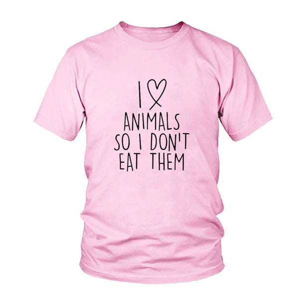 I love animals so I don't eat them vegetarian vegan FUNNY humour PRINTED Women T-shirt MENS T SHIRT gift Femme TShirt Tee Unisex - Viva Shirt