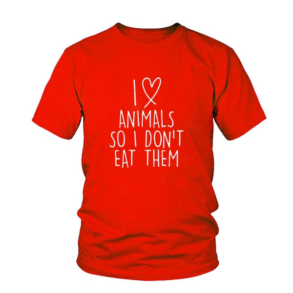 I love animals so I don't eat them vegetarian vegan FUNNY humour PRINTED Women T-shirt MENS T SHIRT gift Femme TShirt Tee Unisex - Viva Shirt