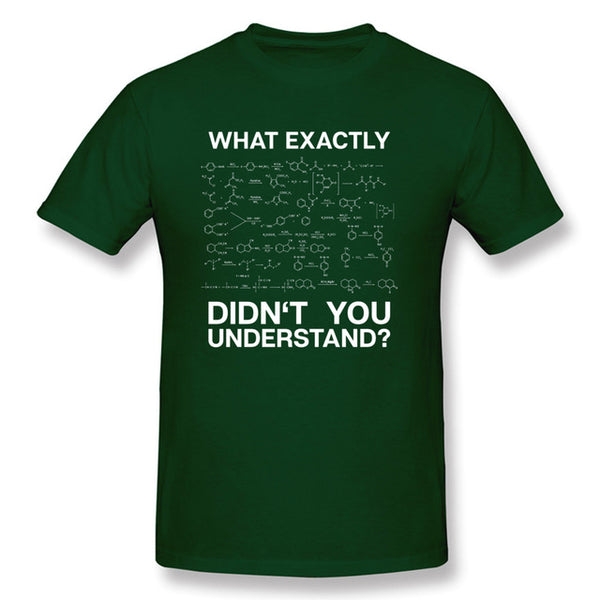 Chemistry Men T-shirt What Didn't You Understand Tshirt Breaking Bad T Shirt Geek Students Gift Clothing Custom Guys Streetwear - Viva Shirt