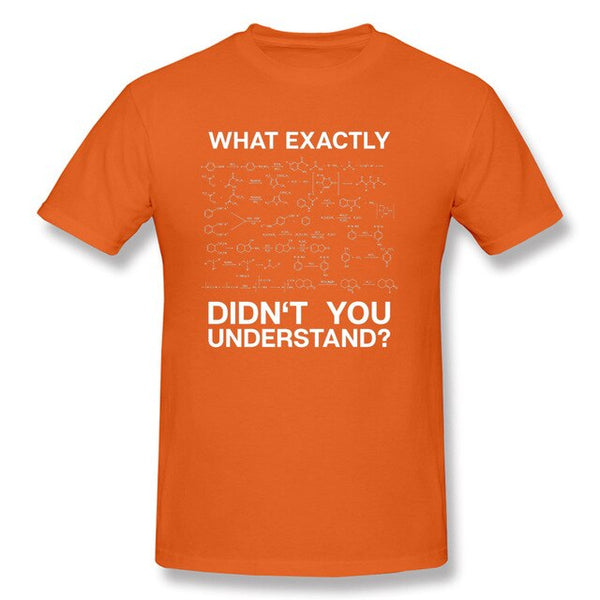 Chemistry Men T-shirt What Didn't You Understand Tshirt Breaking Bad T Shirt Geek Students Gift Clothing Custom Guys Streetwear - Viva Shirt