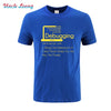 New Fashion Debugging Definition T-Shirt Programmers Coding Gift Sleeve  High Quality Shirt Men Cotton T-Shirt Casual T Shirts - Viva Shirt