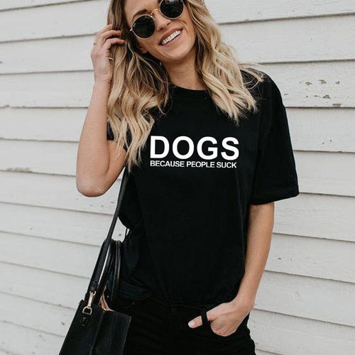 Dog Mama Dog Lover Gift cotton T Shirt Dogs Because People Suck Love My Dog print Graphic Tees casual tops drop ship - Viva Shirt