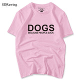 Dog Mama Dog Lover Gift cotton T Shirt Dogs Because People Suck Love My Dog print Graphic Tees casual tops drop ship - Viva Shirt