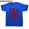 WEELSGAO I'm A Medical Student I Have No Life Funny Doctor Gift Mens T-shirt Fashion Short Sleeve O Neck Casual T Shirt - Viva Shirt
