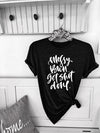 Messy Bun Get Shirt Done Motherhood T-Shirt Casual Tumblr Letter Printed Tee Cute Graphic Girl Mom Gift Tops 90s Cotton t shirts - Viva Shirt